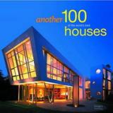 Another 100 of the World's Best Houses