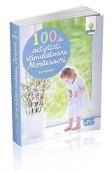 100 de activitati stimulatoare Montessori 