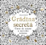 Gradina secreta. Carte de colorat si activitati antistres  