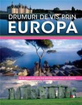 Drumuri de vis prin Europa 