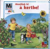 Menjünk ki a kertbe! 