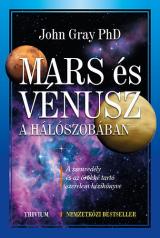 Mars és Vénusz a hálószobában - A szenvedély és az örökké tartó szerelem kézikönyve 