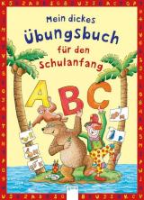 Mein dickes Übungsbuch für den Schulanfang 