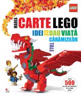 Marea carte Lego. Idei ce dau viață cărămizilor tale 