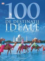 100 de destinații ideale pentru fiecare lună a anului 