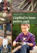 Cioplitul în lemn pentru copii 