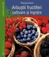 Arbuştii fructiferi cultivare şi îngrijire 