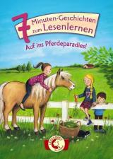 Leselöwen - Das Original: 7-Minuten-Geschichten zum Lesenlernen - Auf ins Pferdeparadies! 