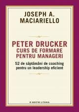 Peter Drucker. Curs de formare pentru manageri 