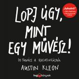 Lopj úgy, mint egy művész! - 10 tanács a kreativitásról 