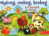 Nyávog, mekeg, brekeg - Ezt beszélik az állatok 