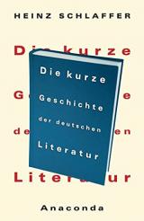 Die kurze Geschichte der deutschen Literatur 