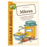 Mierea. Propietăți și utilizări. Sănătate de la albine 