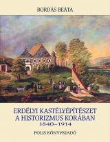 Erdélyi kastélyépítészet a historizmus korában (1840-1918) 