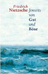 Jenseits von Gut und Böse - Zur Genealogie der Moral  