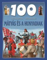 100 állomás - 100 kaland: Mátyás és a Hunyadiak 