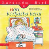 Bori kórházba kerül 