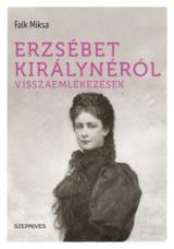 Erzsébet királynéról - Visszaemlékezések  