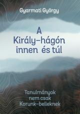 A Király-hágón innen és túl 