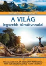 A világ legszebb túraútvonalai 