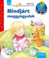 Mindjárt meggyógyulok - Mit? Miért? Hogyan? - Kinyitható ablakokkal  