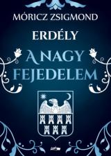 A nagy fejedelem - Erdély II.