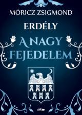 A nagy fejedelem - Erdély 