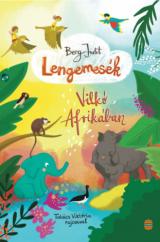 Lengemesék 6. - Vilkó Afrikában 