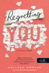 Regretting You - Elrontott életek 