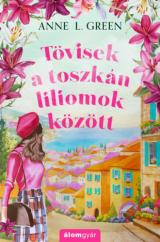 Tövisek a toszkán liliomok között * Éldekorált 