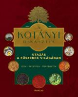 A Kotányi dinasztia - Utazás a fűszerek világában  
