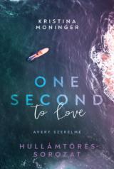 One Second to Love - Avery szerelme  * Éldekorált 