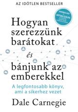 Hogyan szerezzünk barátokat és bánjunk az emberekkel  