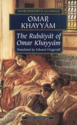 The Rubaiyat Of Omar Khayyam