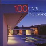 100 More of the World's Best Houses