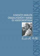 Radnóti Miklós összegyűjtött versei és versfordításai