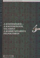 A közösségről - a hagyományos, valamint a kommunitarista felfogásban