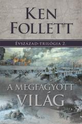 A megfagyott világ. Évszázad-trilógia 2. 