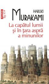 La capătul lumii şi în ţara aspră a minunilor 