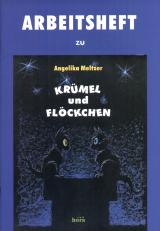 Arbeitsheft zu Krümel und Flöckchen 