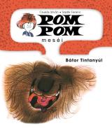 Pom Pom meséi: Bátor Tintanyúl  