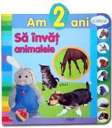 Am 2 ani: Să învăţ animalele  