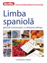 Limba spaniolă. Ghid de conversaţie, cu dicţionar bilingv  