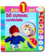 Am 1 an: Să cunosc cuvintele  